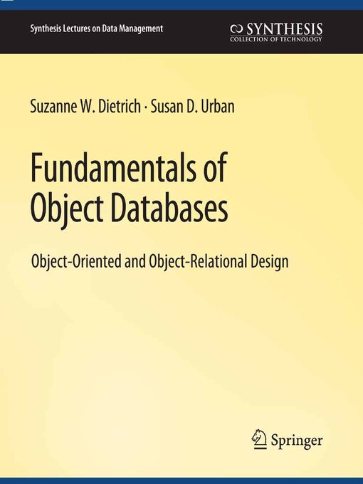 Title details for Fundamentals of Object Databases by Suzanne Dietrich - Available